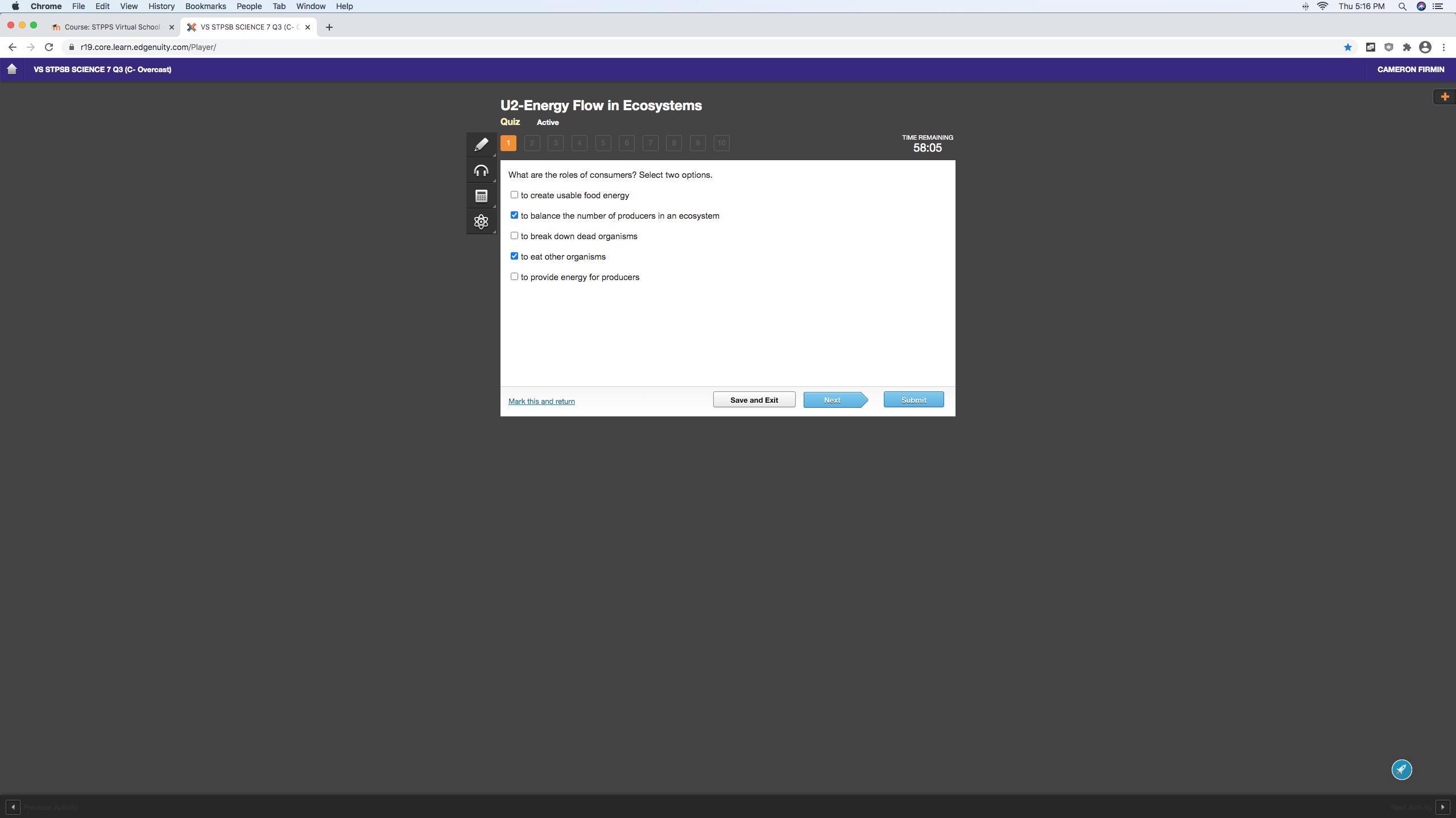 Is This Correct? Also Ill Mark Brainliest.What Are The Roles Of Consumers? Select Two Options. 1. To