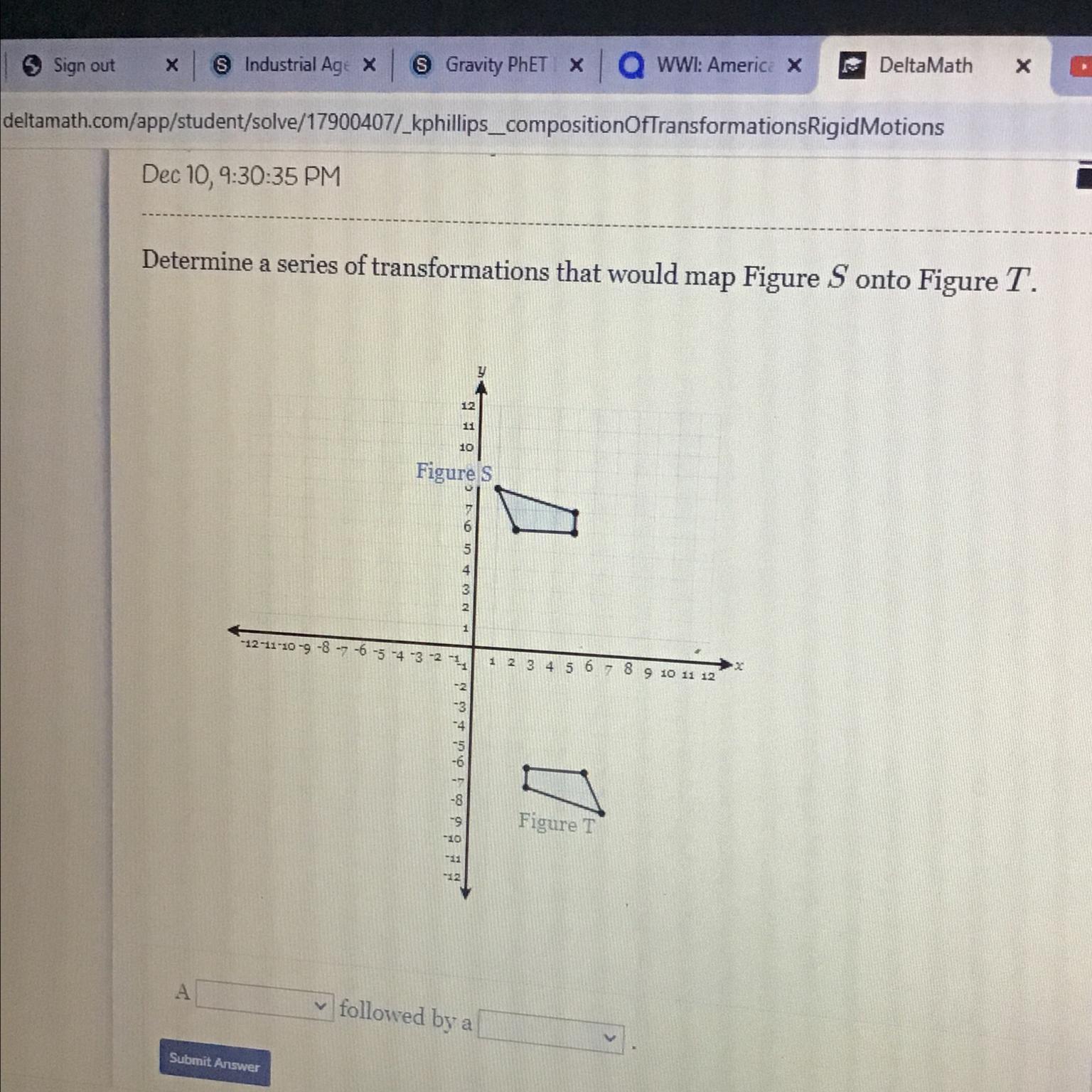 Determine A Series Of Transformation That Would Map Figure S Onto Figure T.