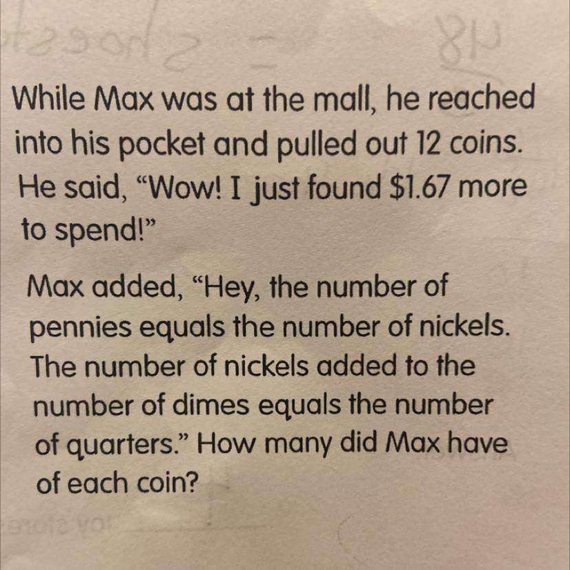 How many pennies, how many dimes,how many nickels, and how many quarters 