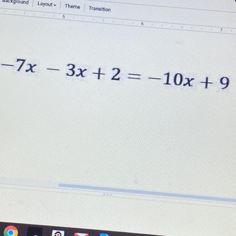 -7x 3x + 2 = 10x + 9