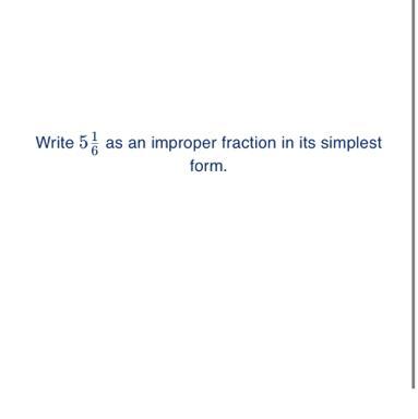 5 1/6 into a mixed number and simplified 