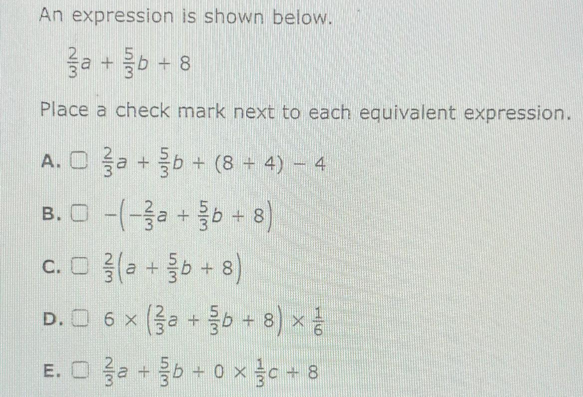 An expression is shown below. Place a check next to each equivalent expression.